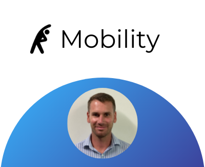 Mobility session 11th March with Ben
